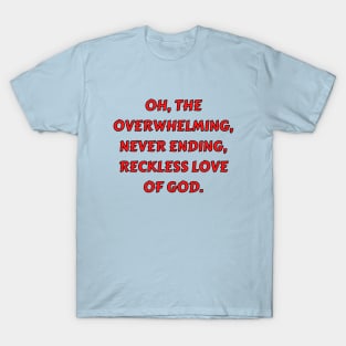 Reckless Love Of God T-Shirt